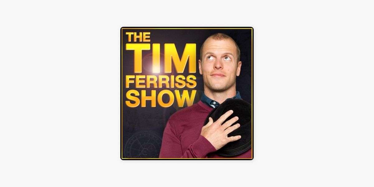 Best Podcasts for Entrepreneurs The Tim Ferriss Show